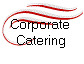 Corporate 
Catering